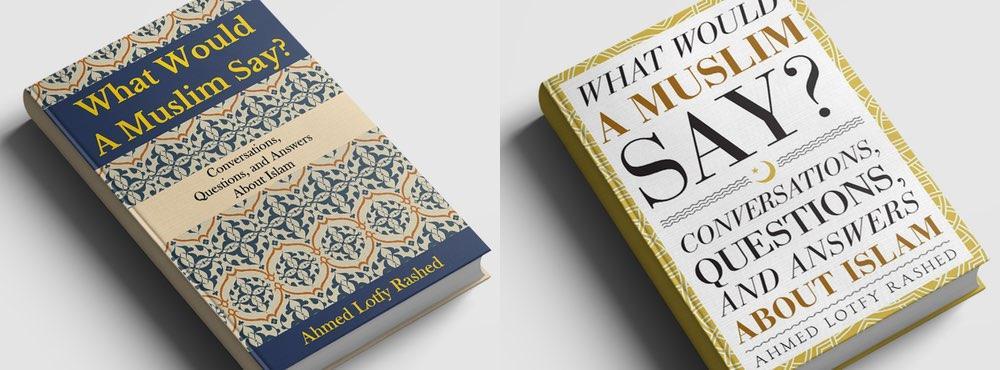 What Would a Muslim Say? Book Cover Redesign