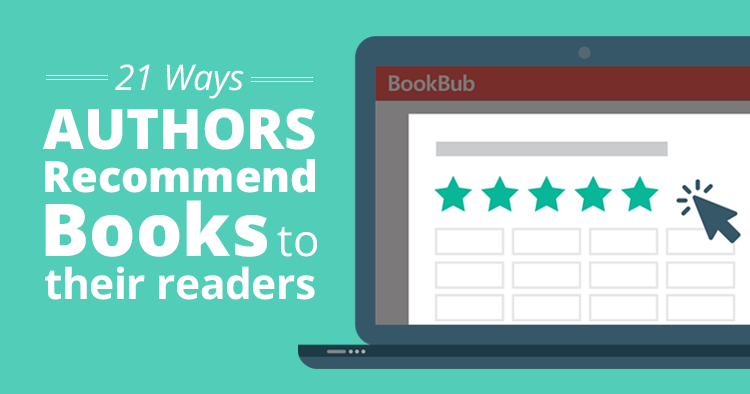 21 Ways Authors Recommend Books To Their Readers Via bookbub Chris 21 Ways Authors Recommend Books To Their Readers Via bookbub Chris