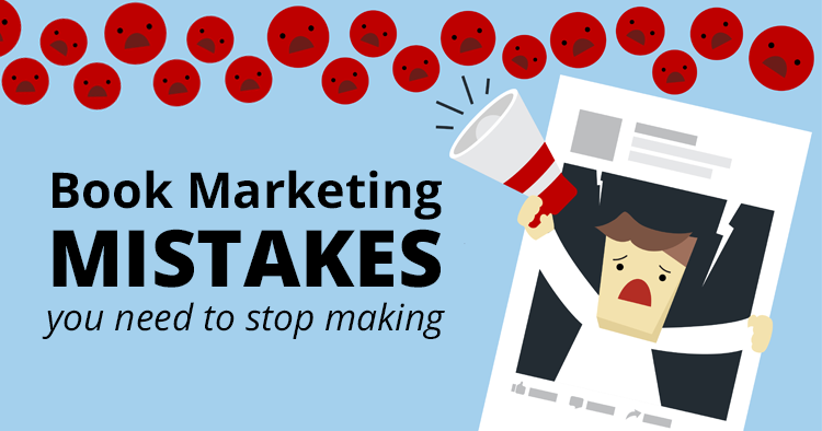 10 Biggest Book Marketing Mistakes You Need To Stop Making by David Gaughran for BookBub Blog