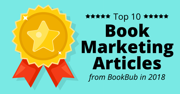 10 Top Book Marketing Articles From Bookbub In 2018